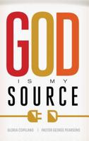 God Is My Source 1604633123 Book Cover