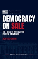 Democracy on Sale: The 7 Rules of Door-to-Door Political Canvassing — 2026 Field Edition B0H7HM6679 Book Cover