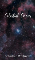 Celestial Circus 1805678620 Book Cover