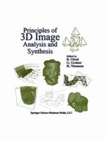 Principles of 3D Image Analysis and Synthesis 1441949828 Book Cover