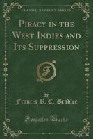 Piracy in the West Indies and its suppression (Macdonald maritime history series) 0873801709 Book Cover