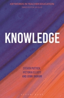 Knowledge: Keywords in Teacher Education 135033653X Book Cover