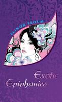 Exotic Epiphanies 0983340293 Book Cover