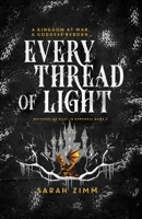 Every Thread of Light B0DT21DD73 Book Cover