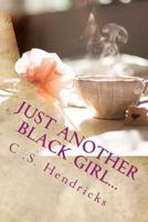 Just Another Black Girl...: Under Suspicious Circumstances 1977531598 Book Cover