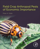 Field Crop Arthropod Pests of Economic Importance 0128186216 Book Cover