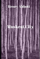 Muskrat City 1517638771 Book Cover
