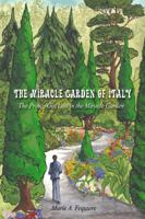 The Miracle Garden of Italy: The Prince Got Lost in the Miracle Garden 0805978607 Book Cover