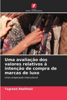 Uma avaliação dos valores relativos à intenção de compra de marcas de luxo (Portuguese Edition) 6209749615 Book Cover