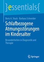 Schlafbezogene Atmungsstörungen im Kindesalter: Besonderheiten in Diagnostik und Therapie (essentials) (German Edition) 3662708957 Book Cover
