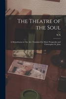 The Theatre of the Soul; a Monodrama in one act. Translated by Marie Potapenko and Christopher St. John 1017034125 Book Cover