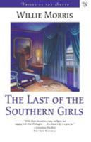 The Last of the Southern Girls (Voices of the South) 0807119563 Book Cover