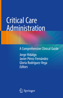 Critical Care Administration: A Comprehensive Clinical Guide 303033807X Book Cover