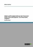 Selbst- und Fremddarstellung in der Yanomami Kultur Lizot und Chagnon - ein literarischer Vergleich 3640123816 Book Cover