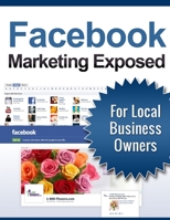 Facebook Marketing Exposed 1304016250 Book Cover
