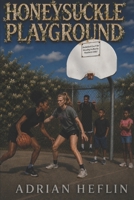 Honeysuckle Playground B0CCCSLFKX Book Cover