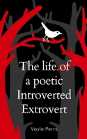 The life of a poetic Introverted Extrovert 9357691499 Book Cover