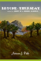 Beyond Thursday: Sequel to Night in a Shining Armoire 1723948373 Book Cover