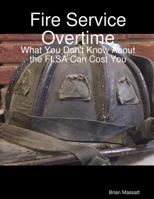 Fire Service Overtime 0359079040 Book Cover