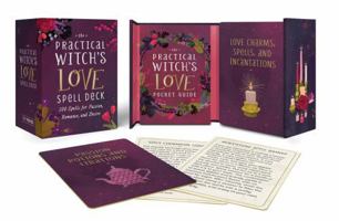 The Practical Witch's Love Spell Deck: 100 Spells for Passion, Romance, and Desire 0762483067 Book Cover