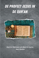 De Profeet Jezus in de Qur'an 1805457535 Book Cover