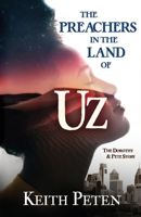The Preachers in the Land of Uz: The Dorothy and Pete Story B0GXPZS27K Book Cover