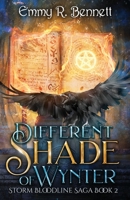 Different Shade of Wynter : Storm Bloodline Saga: Book 2 1950501132 Book Cover