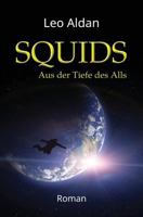 Squids: Aus der Tiefe des Alls 1530282063 Book Cover