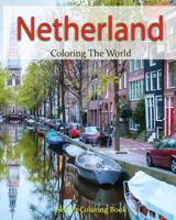 Netherland Coloring the World: Sketch Coloring Book 1539687740 Book Cover