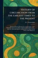 History of Circumcision From the Earliest Times to the Present 1022971719 Book Cover