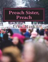 Preach Sister, Preach: A Song Cycle for Mezzo Soprano 1548902446 Book Cover
