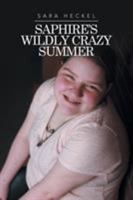 Saphire's Wildly Crazy Summer 1647533880 Book Cover