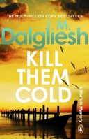Kill Them Cold 1837320225 Book Cover