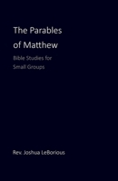 The Parables of Matthew: Bible Studies for Small Groups B0CCCSCXT3 Book Cover