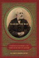 Reading the Man: A Portrait of Robert E. Lee Through His Private Letters 0670038296 Book Cover