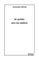 Se perdre avec les ombres (French Edition) 2268051897 Book Cover