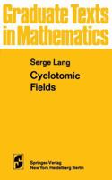 Cyclotomic Fields (Graduate Texts in Mathematics) 0387903070 Book Cover