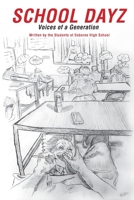 School Dayz: Voices of a Generation 1312598832 Book Cover