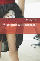 WFH to RTO: WTF Happened? B0BCS3YSPM Book Cover
