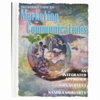 Introduction to Marketing Communications: An Integrated Approach 0132690853 Book Cover