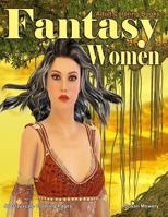 Adult Coloring Books Fantasy Women: 40 Grayscale Coloring Pages of Portraits of Beautiful Fantasy Women 1987782356 Book Cover