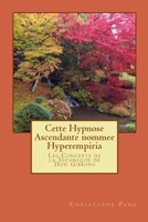 Cette Hypnose Ascendante nommee Hyperempiria: Les Concepts de la Technique de Don Gibbons 151747177X Book Cover