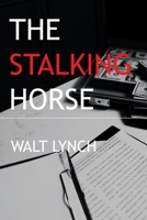 The Stalking Horse 1664165193 Book Cover