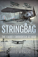 STRINGBAG: The Fairey Swordfish at War 1526790998 Book Cover