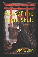 Rise Of The Night Skull B0FXWLLBVB Book Cover