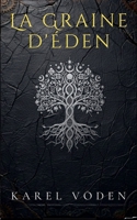La Graine d'Éden (French Edition) B0GNW4C183 Book Cover