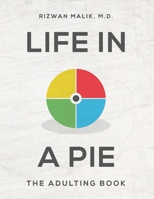 Life in a Pie: The Adulting Book B084DGQF2C Book Cover