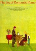 Joy of Romantic Piano: Intermediate to Early Advanced Grades 0825680220 Book Cover