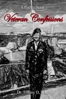 Veteran Confessions 0359478352 Book Cover