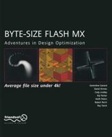 Byte-Size Flash MX: Adventures in Optimization 1590592115 Book Cover